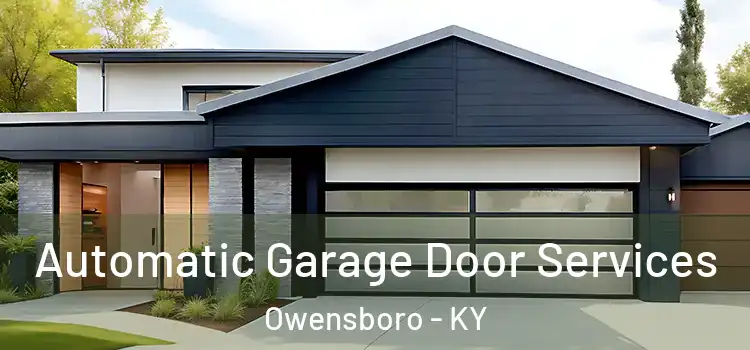  Automatic Garage Door Services Owensboro - KY