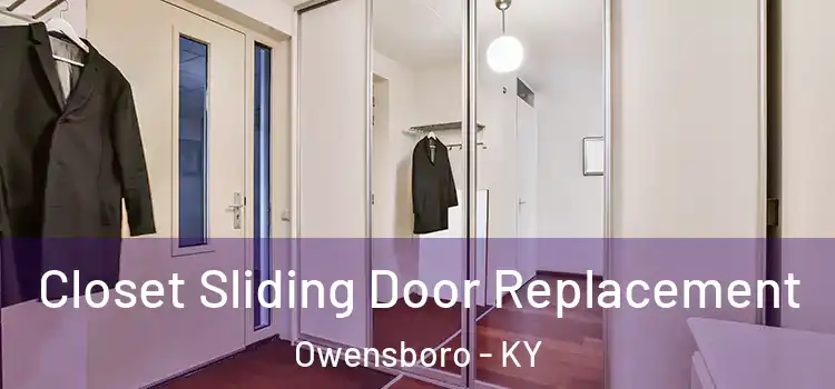 Closet Sliding Door Replacement Owensboro - KY