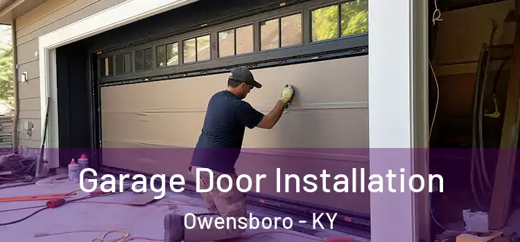  Garage Door Installation Owensboro - KY