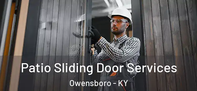 Patio Sliding Door Services Owensboro - KY
